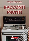 Racconti pronti libro