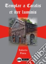 Templar a Caralis et iter luminis libro