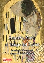 Amore e morte al tempo del Covid libro