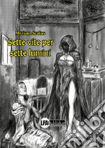 Sette vite per sette lumini