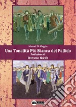 Una tonalità più bianca del pallido