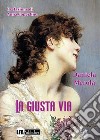 La giusta via libro di Merola Daniela