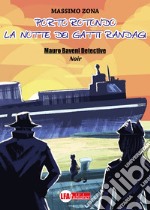 Porto Rotondo. La notte dei gatti randagi. Mauro Baveni Detective libro