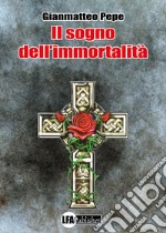 Il sogno dell'immortalità