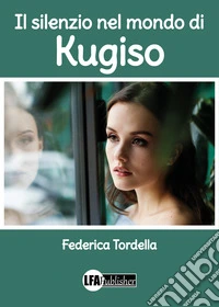 Il silenzio nel mondo di Kugiso libro