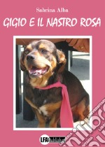 Gigio e il nastro rosa libro