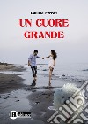 Un cuore grande libro