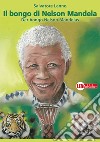 Der bongo Nelson Mandelas-Il bongo di Nelson Mandela libro