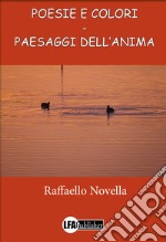 Poesie e colori. Paesaggi dell'anima libro