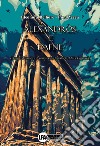 Alexandròs e Dafne. (Viaggio d'amore e di conoscenza tra storia, miti e leggende) libro