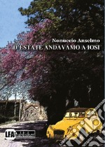 D'estate andavamo a Iosi libro