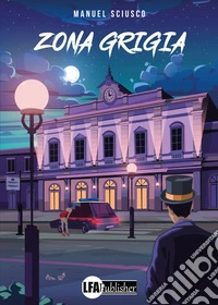 Zona grigia libro