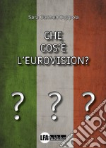 Che cos'è l'Eurovision? libro