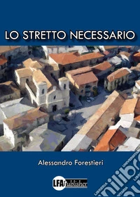 Lo stretto necessario