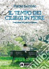 Il tempo dei ciliegi in fiore libro