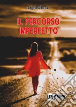 Il percorso imperfetto libro