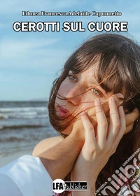 Cerotti sul cuore libro