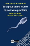 Beta poco sopra lo zero non è il vero problema. Gravidanza e infertilità, ecco la nostra storia libro