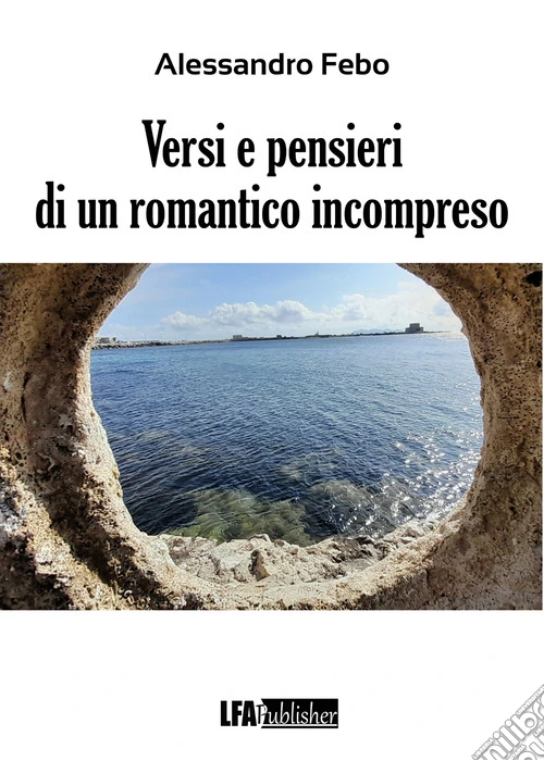 Versi e pensieri di un romantico incompreso