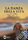 La danza della vita libro di Sorgia Carlo