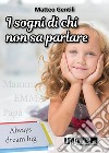 I sogni di chi non sa parlare libro