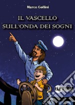 Il vascello sull'onda dei sogni