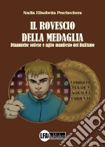 Il rovescio della medaglia. Dinamiche sottese e agito manifesto del bullismo libro