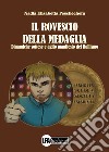 Il rovescio della medaglia. Dinamiche sottese e agito manifesto del bullismo libro di Peschechera Nadia Elisabetta