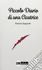 Piccolo diario di una cicatrice libro