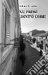 Nu paese dint'ö core libro di Perrotta Fabiola