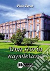 Una storia napoletana libro di Zecca Pino