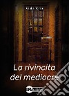 La rivincita del mediocre libro