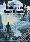 Il mistero del Monte Maggiore. Mauro Baveni detective libro