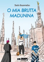 O mia brutta Madunina