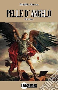 Pelle d'angelo. Atto unico