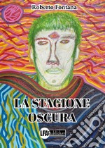 La stagione oscura libro