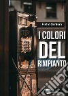 I colori del rimpianto libro