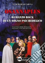 Osannaples: romanzo rock di un sogno psichedelico