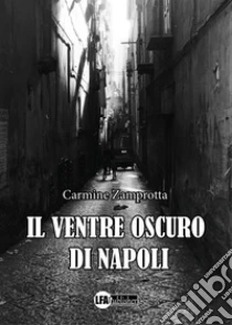 Il ventre oscuro di Napoli
