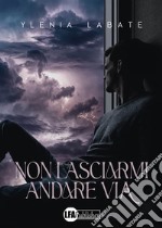 Non lasciarmi andare via