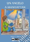 Un angelo a Manhattan libro di Di Pietro Loredana