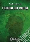 I giorni del Cobra libro