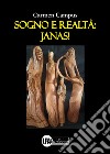 Sogno e realtà: janas! libro