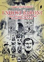 I nuovi baroni. L'agonia del potere feudale nel regno di Carlo Alberto di Savoia libro