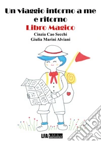 Un viaggio intorno a me e ritorno libro