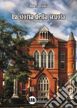 La storia della scuola libro