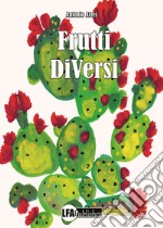 Frutti diversi