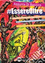 #EssereOltre. Poesie/canzoni/pensieri libro