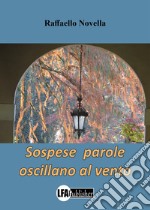 Sospese parole oscillano al vento libro