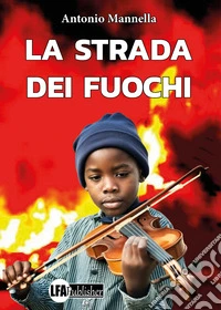 La strada dei fuochi